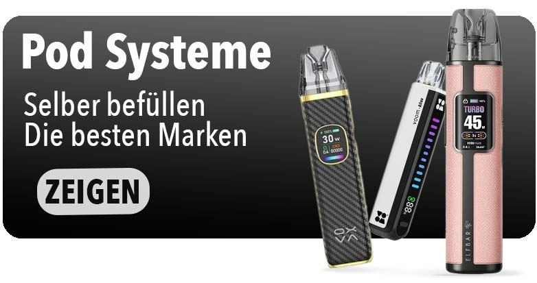 Die besten Open Pod Systeme - zum selber befüllen